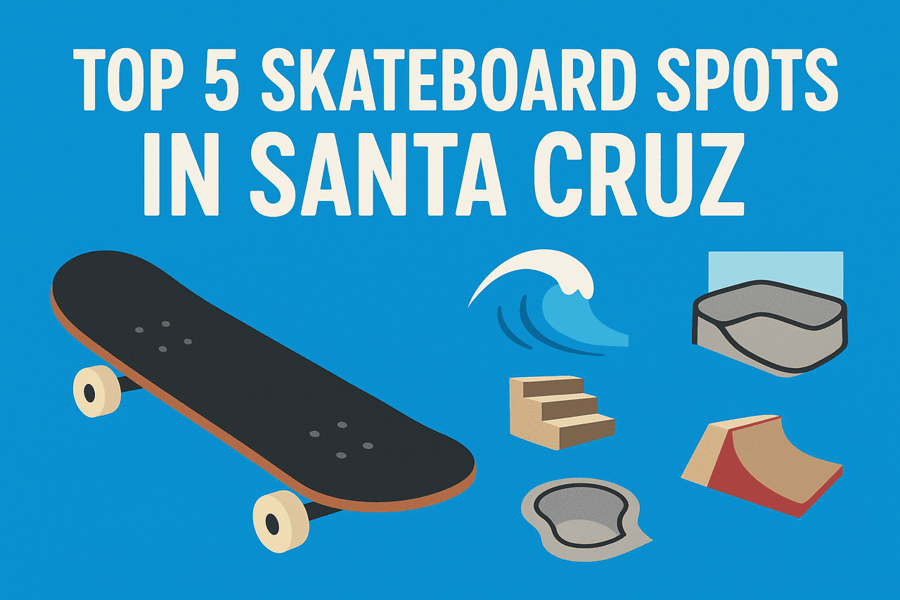 Top 5 Skateboard Spots in Santa Cruz You Need to Skate